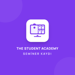 THE STUDENT ACADEMY SEMİNER KAYDI
